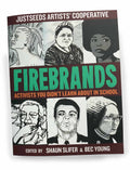 Firebrands: Activists You Didn’t Learn About in School