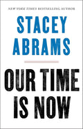Our Time Is Now: Power, Purpose, and the Fight for a Fair America