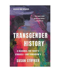 Transgender History: A Resource for Today's Struggle—and Tomorrow's (3rd Edition)